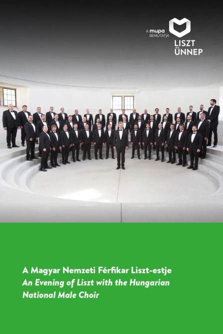 A Magyar Nemzeti Férfikar Liszt-estje